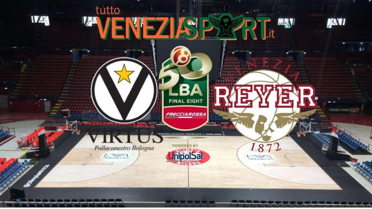 RELIVE COPPA ITALIA Virtus Bologna-Reyer (82-89) Venezia vola in Semifinale, il Magic-Moment continua
