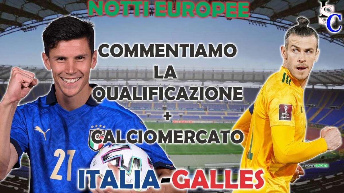 Notti Europee - (Italia-Galles 1-0) in scioltezza agli ottavi di Euro 2020, ora Austria o Ucraina