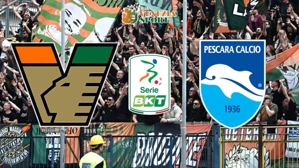 DIRETTA SERIE B, Venezia-Pescara 3-2: finita, tre punti dopo una gara tostissima