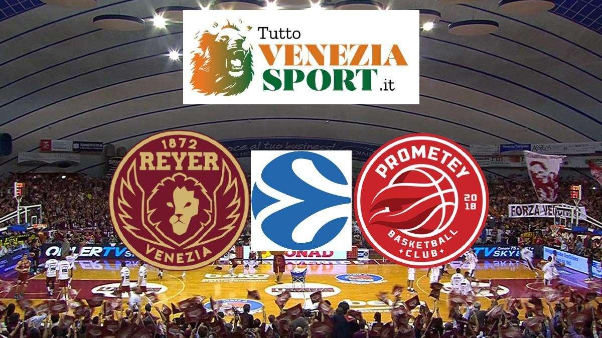 LIVE Eurocup Reyer-Prometey (108-92) Nel secondo tempo Venezia domina il Prometey e ribalta il match e ottiene la vittoria 