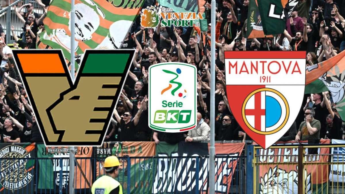 LIVE SERIE B, Venezia-Mantova 3-0: finita, altro tris al Penzo