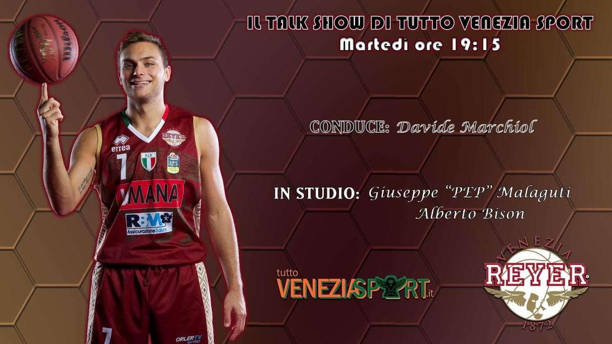 Il Talk Show di Tutto Venezia Sport - Ep. 28 St. 02, Reyer!