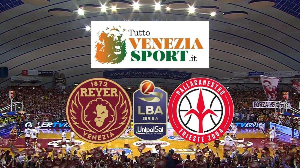 RELIVE LBA Reyer Venezia-Trieste (72-81) Una brutta Venezia viene sconfitta da Trieste