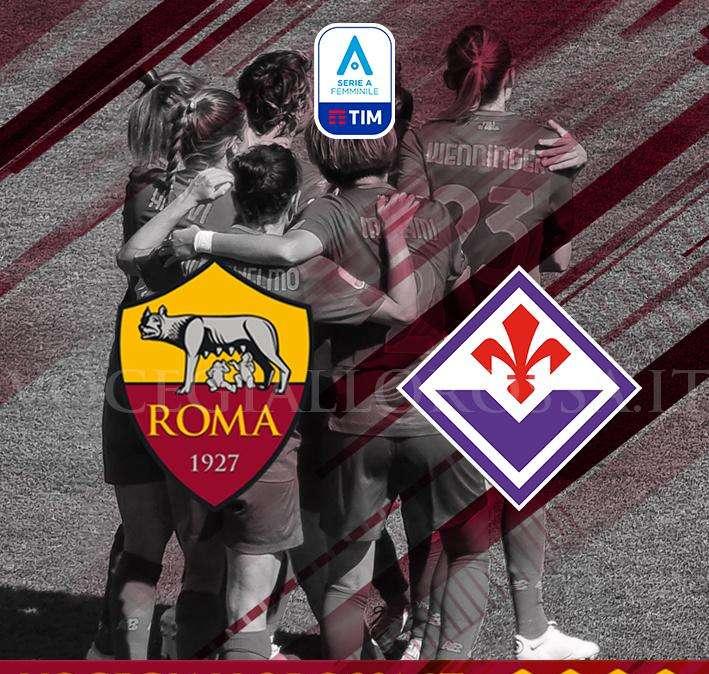 Serie A Femminile - Roma-Fiorentina - La copertina del match. GRAFICA!
