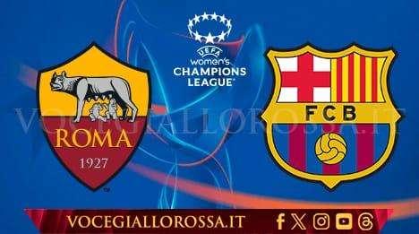 Women's Champions League - Roma-Barcellona - La copertina del match. GRAFICA! 