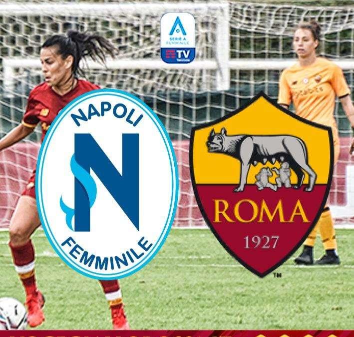 Serie A Femminile - Napoli-Roma - La copertina del match. GRAFICA!
