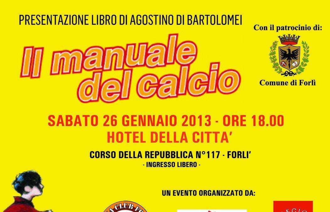 Due giorni di solo amor, a Forlì cena e presentazione de Il Manuale del Calcio