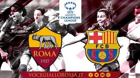 Women's Champions League - Roma-Barcellona 0-1 - Tante occasioni per le giallorosse nella ripresa ma non è bastato. Tutto aperto in vista del ritorno