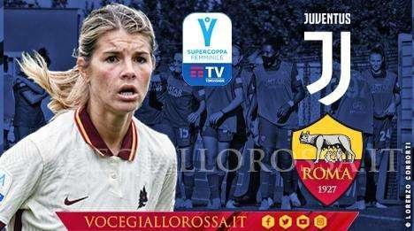 Supercoppa Italiana Femminile - Juventus-Roma 2-1 dts: le bianconere vincono ai supplementari contro una grande Roma, che crea tanto e sbaglia un calcio di rigore. VIDEO! GRAFICA!