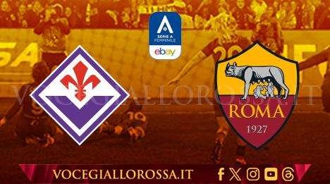 Serie A Femminile - Fiorentina-Roma 0-1 - Giallorosse in Champions League grazie a un rigore di Giugliano