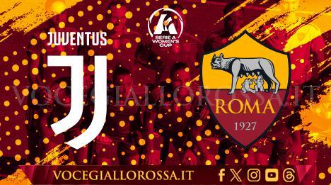 Serie A Women's Cup - Juventus-Roma - La copertina del match. GRAFICA!