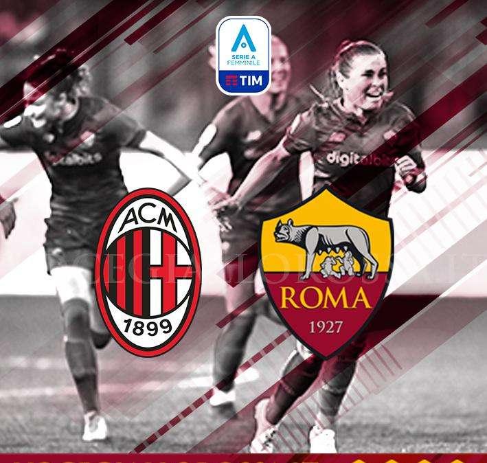 Serie A Femminile - Milan-Roma - La copertina del match. GRAFICA!