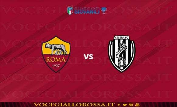 UNDER 18 - AS Roma vs Cesena FC 3-2