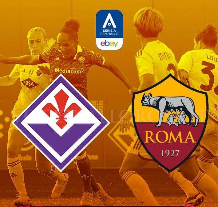 Serie A Femminile - Fiorentina-Roma - La copertina del match. GRAFICA!