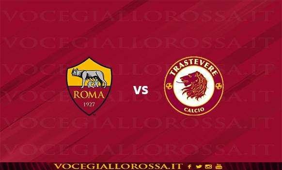 AMICHEVOLE - AS Roma Primavera vs ASD Trastevere Calcio 3-1